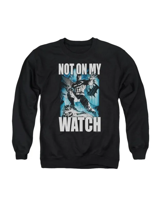 Batman Not On My Watch Crewneck Sweatshirt