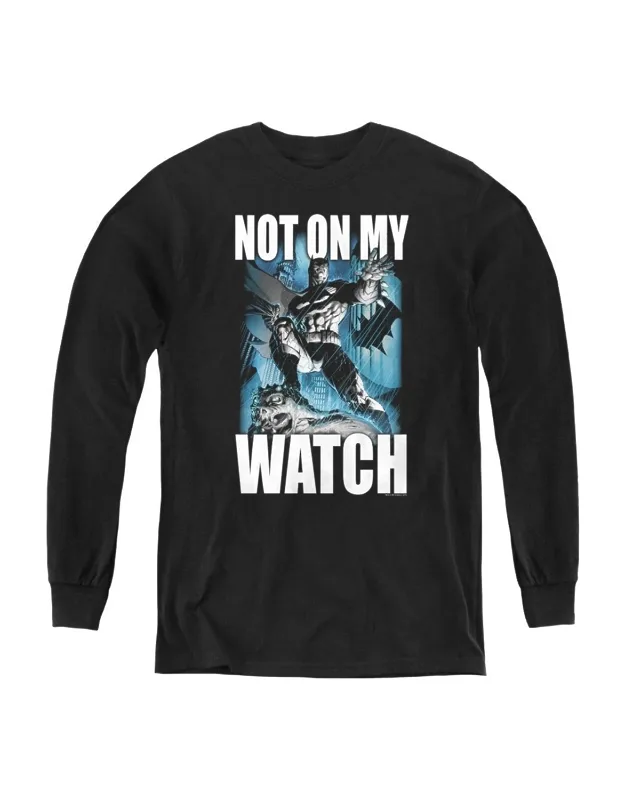 Batman Not On My Watch Long Sleeve Tee