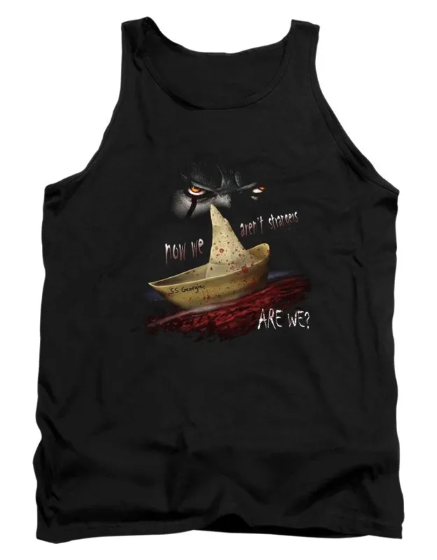 It 2 Now We Aren't Strangers Tank Top