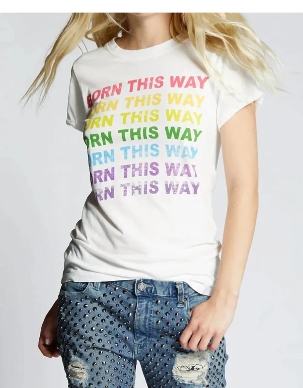 Born This Way Tee