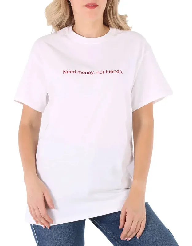 T-shirt "need Money, Not Friends"