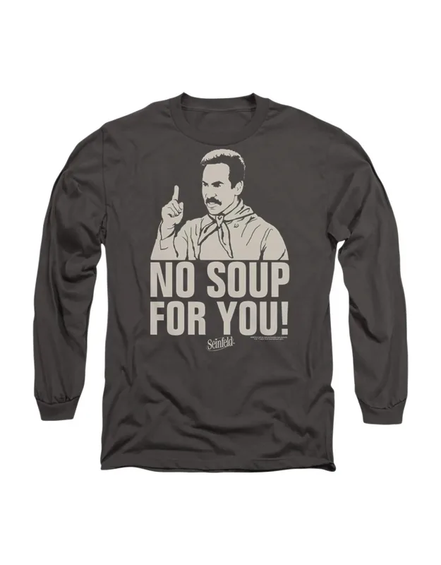 Seinfeld No Soup Long Sleeve Tee