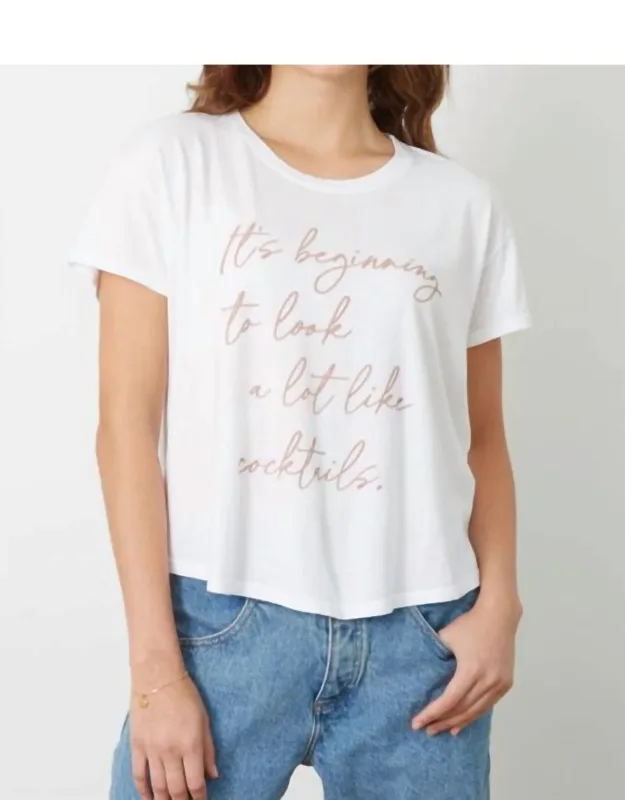 It's Beginning Cocktails Tee